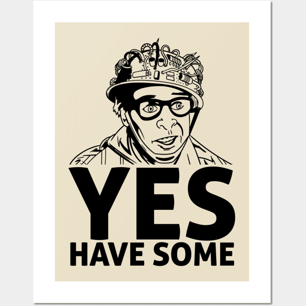 Louis Tully - Yes Have some Quote Wall Art by Meta Cortex